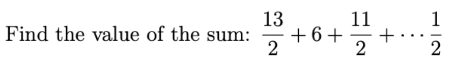 Solved 1 Find the value of the sum: 13 11 +6+ + 2 2 2 | Chegg.com