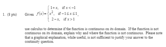 Solved Use calculus to determine if the function is | Chegg.com
