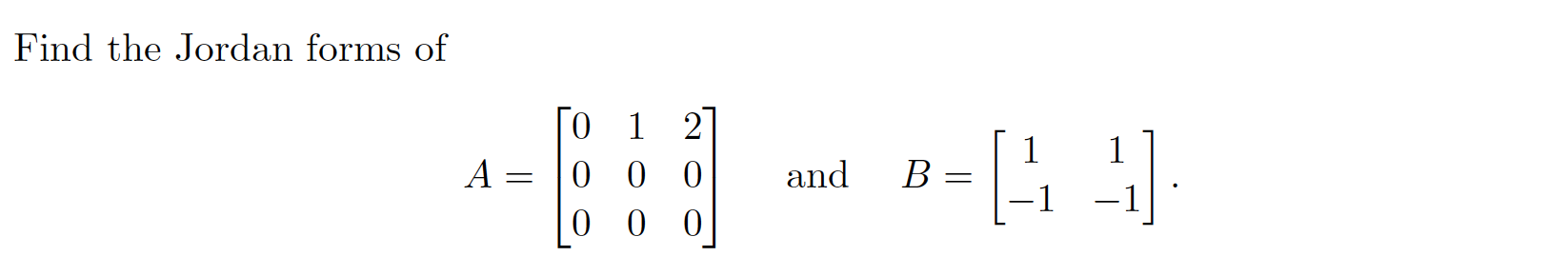 Solved Find the Jordan forms of 0 1 27 0 0 0 0 0 0 and 9= [1 | Chegg.com
