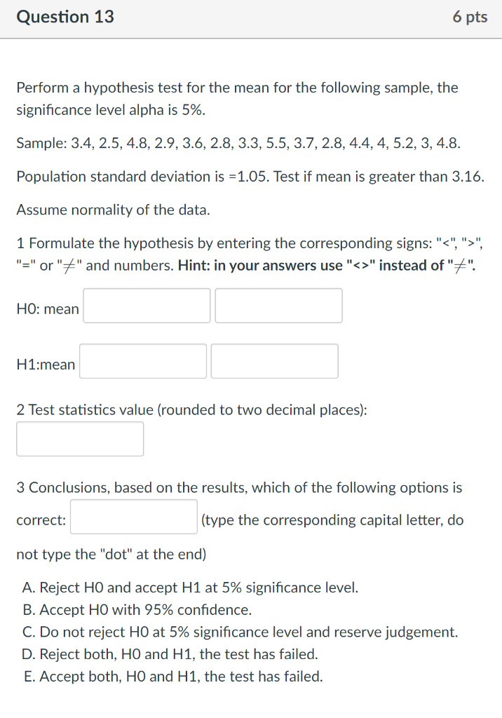 Solved Question 13 6 pts Perform a hypothesis test for the | Chegg.com