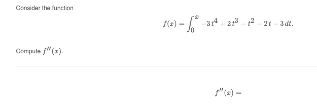 Solved Consider The Function F X ∫0x−3t4 2t3−t2−2t−3dt