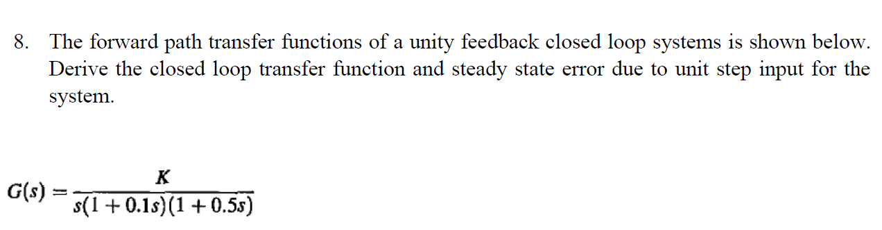 Solved 8. The forward path transfer functions of a unity | Chegg.com