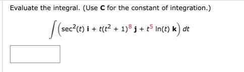 Solved Evaluate the integral. (Use C for the constant of | Chegg.com