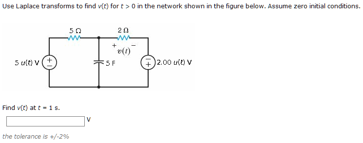 Solved Use Laplace Transforms To Find V(t) For T> 0 In The | Chegg.com