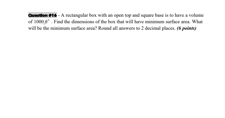 Solved Questlon 16 - A rectangular box with an open top and | Chegg.com