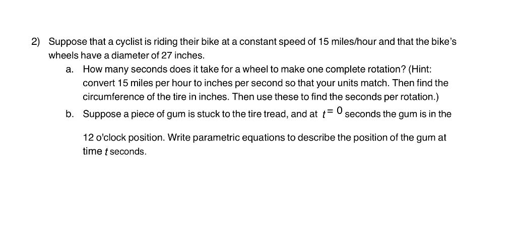 Solved 2) Suppose that a cyclist is riding their bike at a | Chegg.com