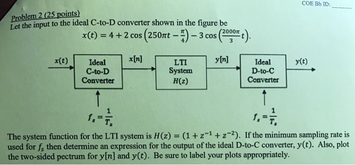 Solved COE Bb ID Problem 2 (25 points) eo the input to the | Chegg.com