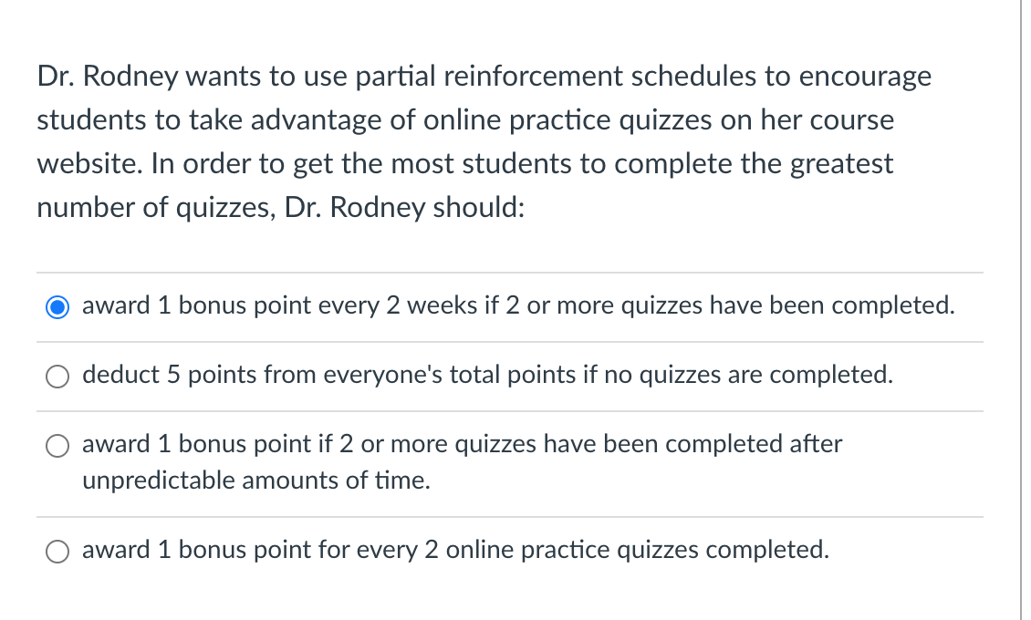 Solved Dr. Rodney wants to use partial reinforcement
