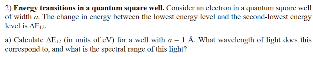 Solved 2) Energy transitions in a quantum square well. | Chegg.com