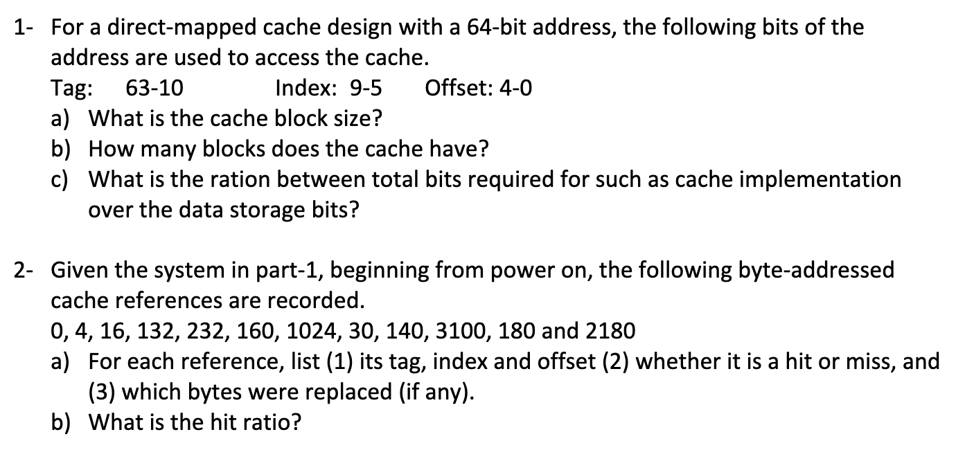 Solved 1- For a direct-mapped cache design with a 64-bit | Chegg.com