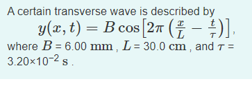 Solved A Certain Transverse Wave Is Described By Y X T Chegg Com