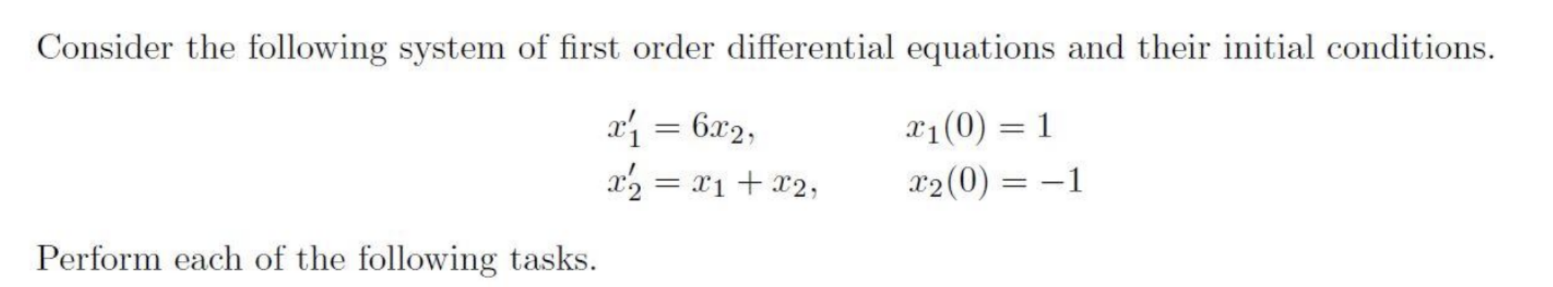 Solved Consider the following system of first order | Chegg.com