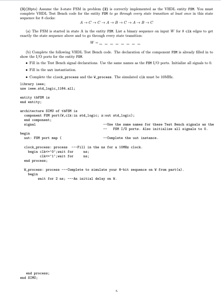 Solved (3)(20pts) Assume the 3-state FSM in problem (2) is | Chegg.com