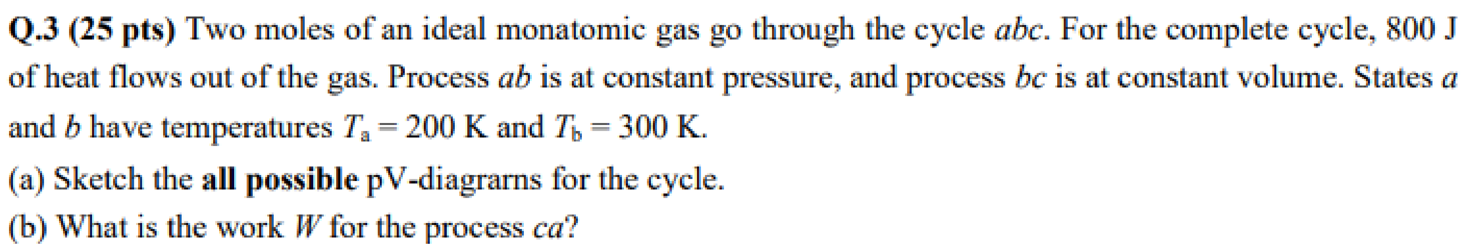 Solved Q.3 (25 pts) Two moles of an ideal monatomic gas go | Chegg.com