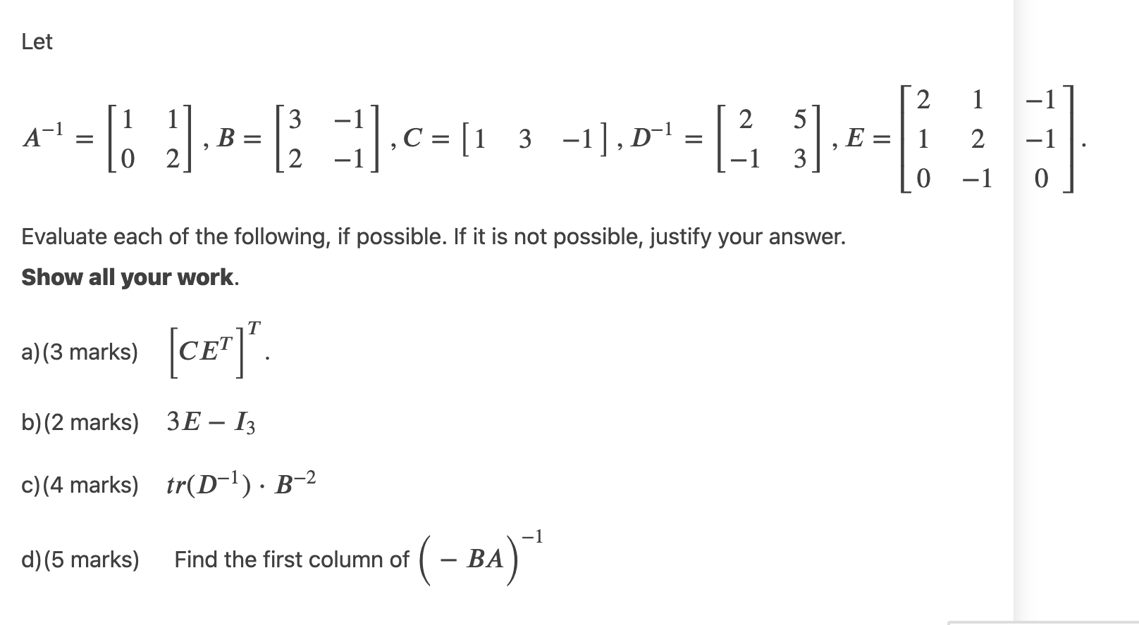 Solved Let 2 1 3 2 5 A-1 = [2] B = [2].0 = (1 3 -1], D-¹ C= | Chegg.com