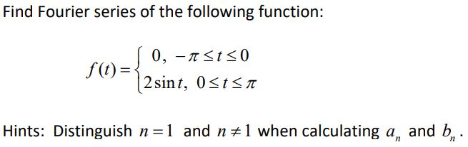 Solved Find Fourier series of the following function: 0, | Chegg.com