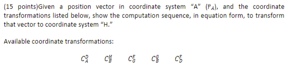 Solved (15 points)Given a position vector in coordinate | Chegg.com