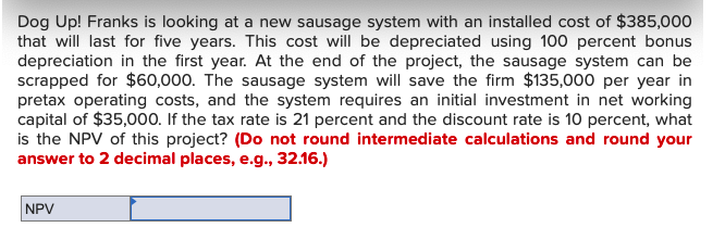 solved-dog-up-franks-is-looking-at-a-new-sausage-system-chegg