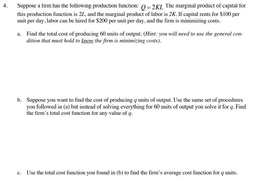Solved 4. Suppose a firm has the following production | Chegg.com