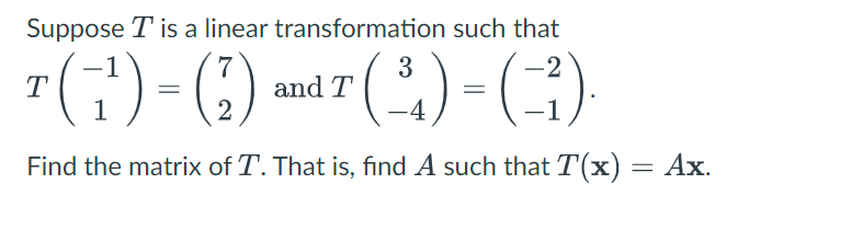 Solved Suppose T is a linear transformation such that | Chegg.com