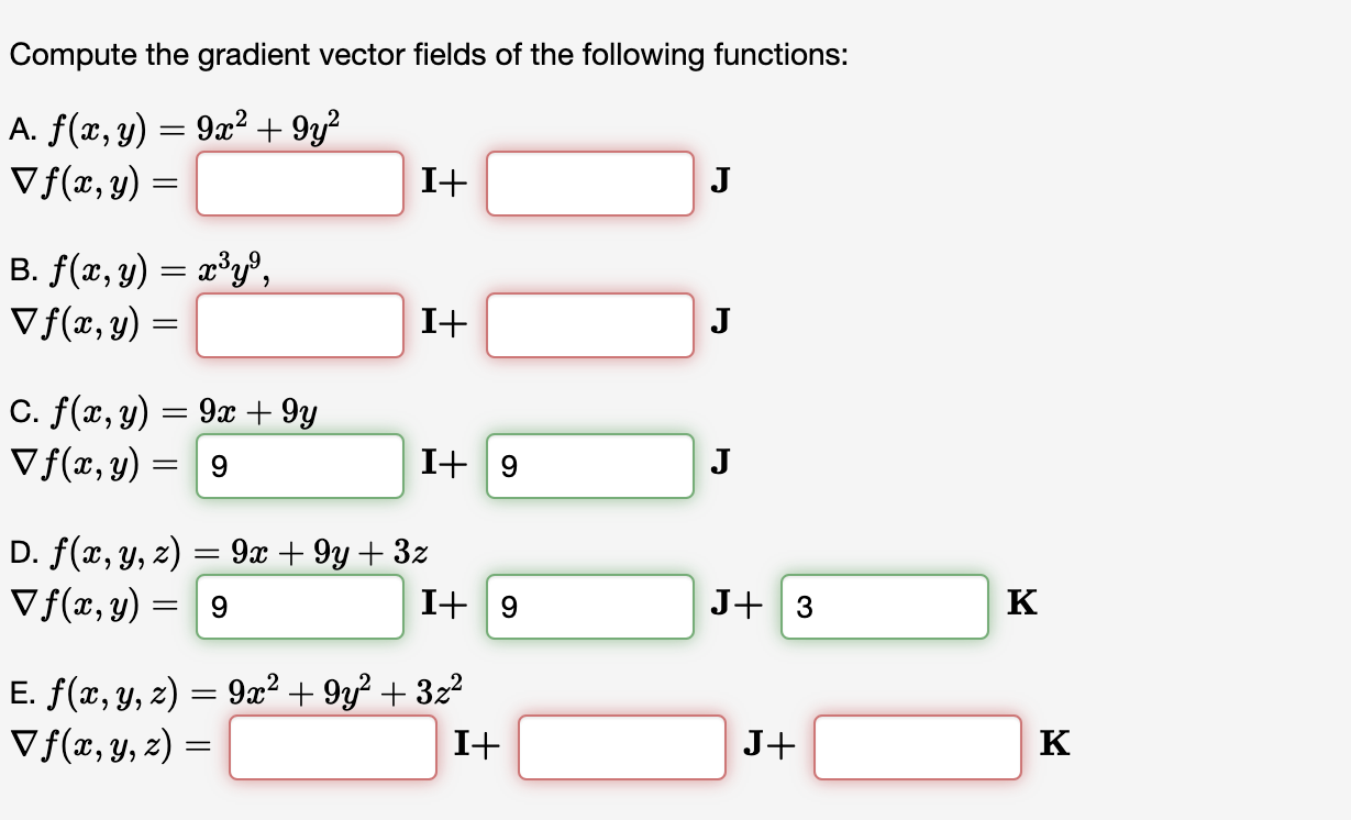 Compute the gradient vector fields of the following functions: \[ \begin{array}{ll} \text { A. } f(x, y)=9 x^{2}+9 y^{2} & \\