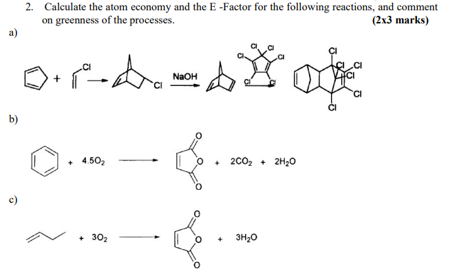 Solved 2. Calculate the atom economy and the E-Factor for | Chegg.com