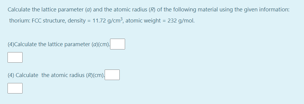Solved Calculate the lattice parameter (a) and the atomic | Chegg.com