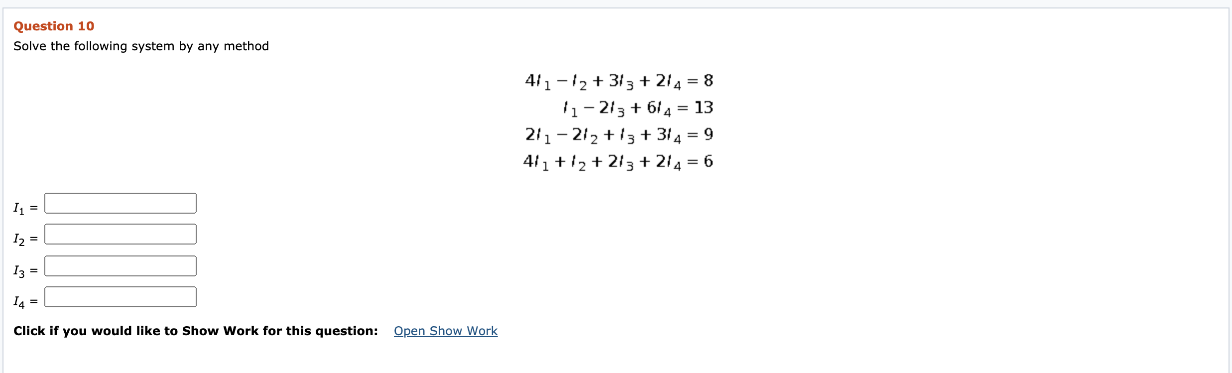 Solved Question 10 Solve the following system by any method | Chegg.com