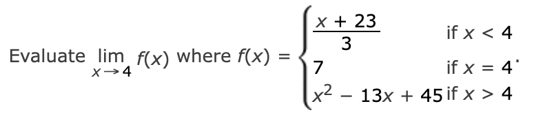 Solved If an answer does not exist, enter DNE.lim x→4 f(x) = | Chegg.com