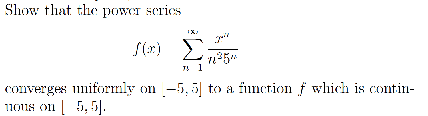 Solved Show that the power series . f(x) = Σ n25n n=1 | Chegg.com