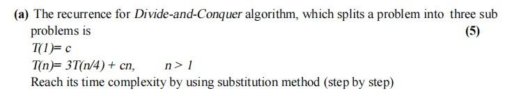 Solved A The Recurrence For Divide And Conquer Algorithm 6726