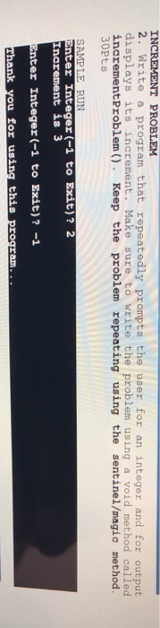 Solved INCREMENT PROBLEM 2. Write a program that repeatedly | Chegg.com
