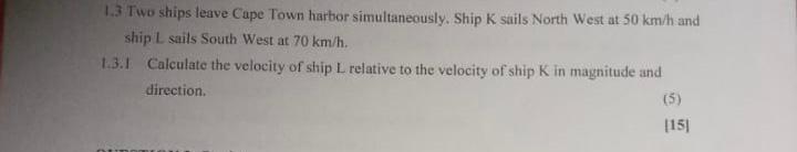 Solved 1.3 Two ships leave Cape Town harbor simultaneously. | Chegg.com