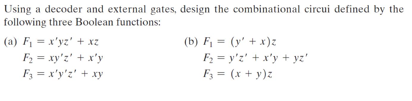 Solved Using a decoder and external gates, design the | Chegg.com
