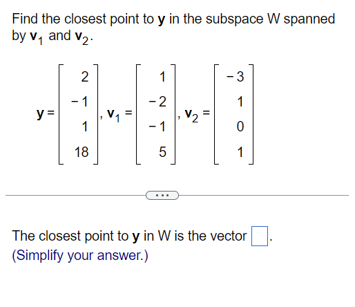 Solved Find the closest point to \\( y \\) in the subspace W | Chegg.com