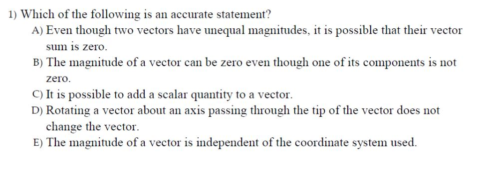 Solved 1) Which of the following is an accurate statement? | Chegg.com