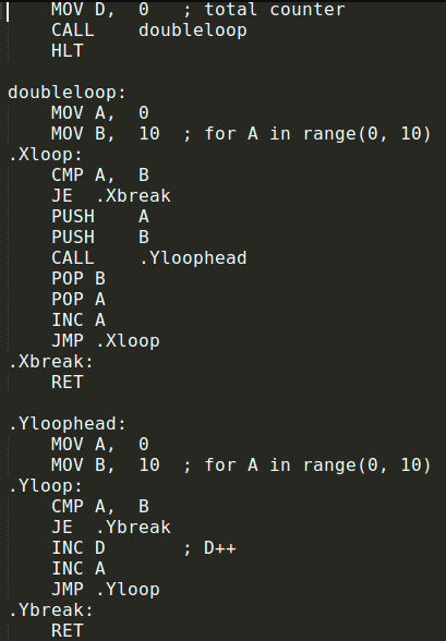 MOV D, CALL HLT 0 ; total counter doubleloop doubleloop: MOV A, 0 MOV B, 10 ; for A in range(0, 10), .xloop: СМР А, В JE Xbre