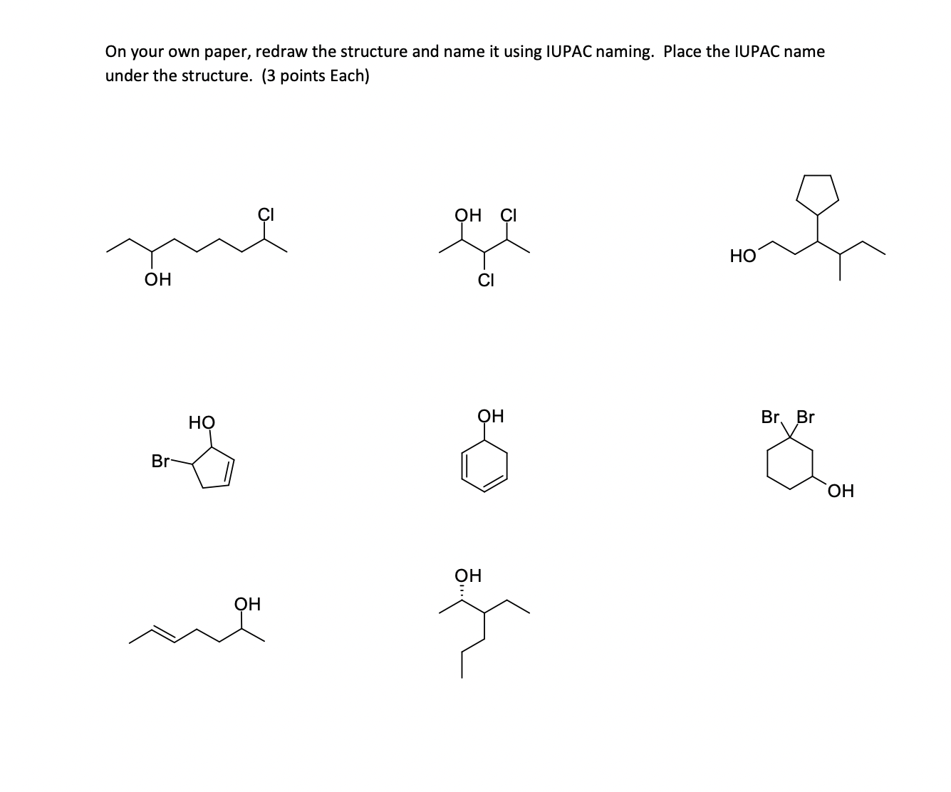 Solved On your own paper, redraw the structure and name it | Chegg.com