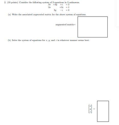 Solved = 2 2. (10 points) Consider the following system of 3 | Chegg.com