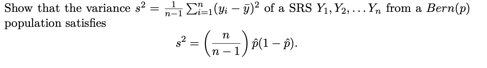 Solved Show that the variance s2=n−11∑i=1n(yi−yˉ)2 of a | Chegg.com