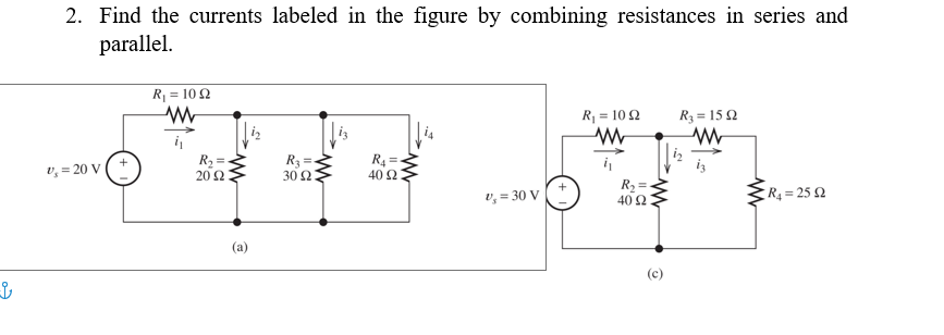 Solved 2. Find the currents labeled in the figure by | Chegg.com