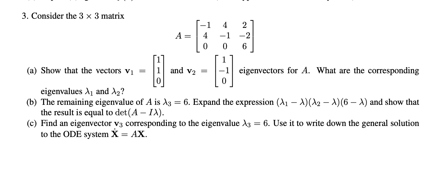 3. Consider the 3×3 matrix A=⎣⎡−1404−102−26⎦⎤ (a) | Chegg.com