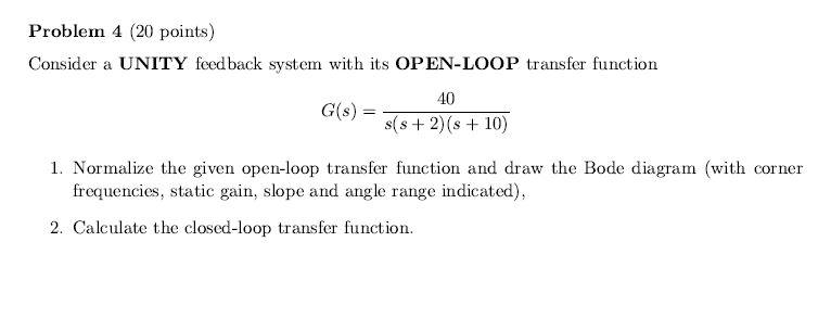 Solved Problem 4 (20 points) Consider a UNITY feedback | Chegg.com