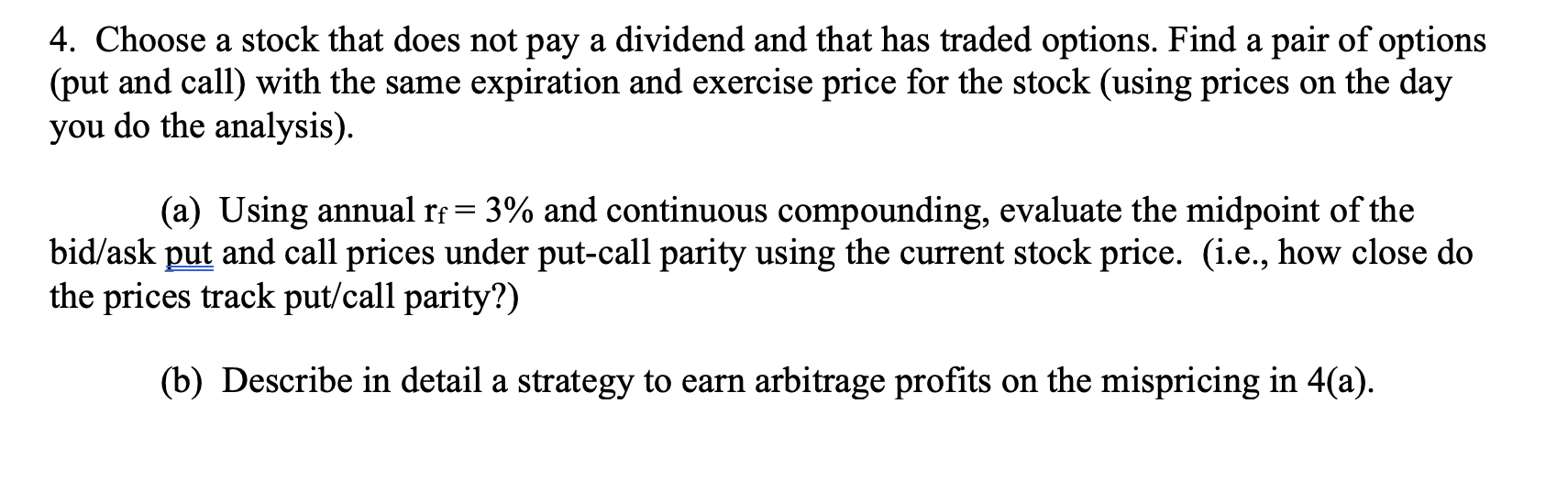 4. Choose a stock that does not pay a dividend and