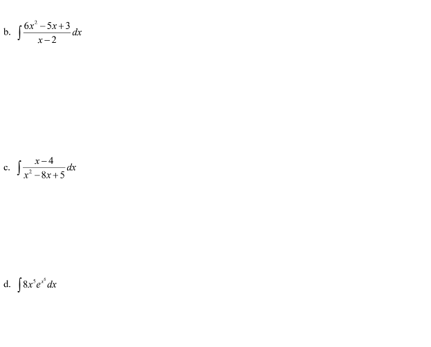 Solved ∫x−26x2−5x 3dx ∫x2−8x 5x−4dx ∫8x5ex6dx