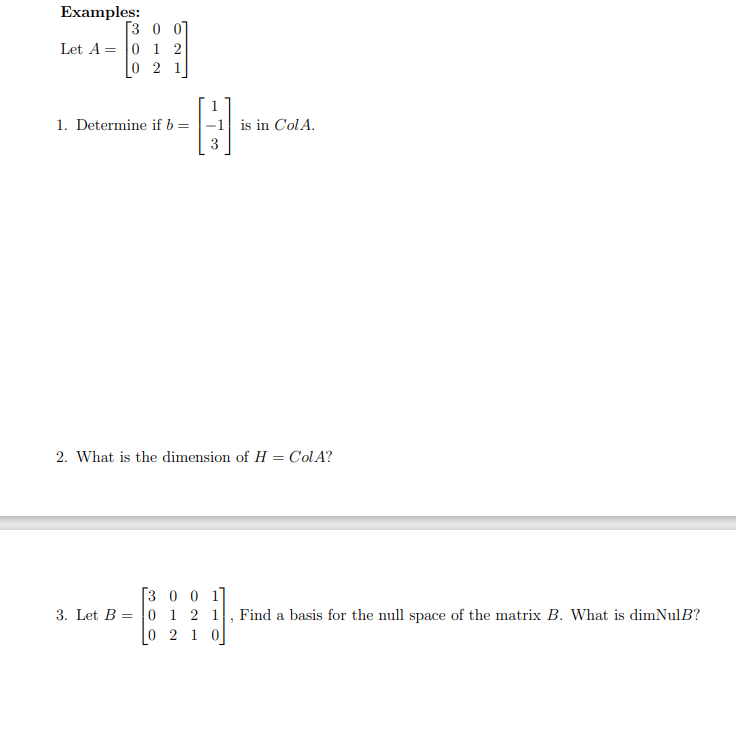 Solved Let A=⎣⎡300012021⎦⎤ 1. Determine If B=⎣⎡1−13⎦⎤ Is In | Chegg.com