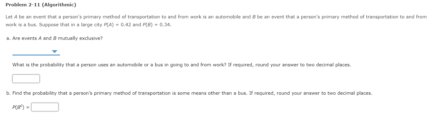 Solved Problem 2-11 (Algorithmic) Let A Be An Event That A | Chegg.com