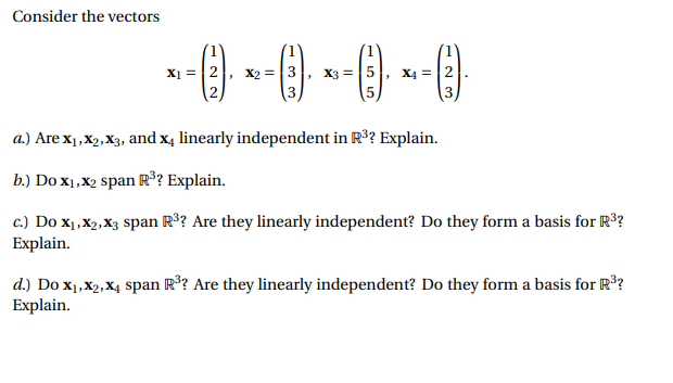 Solved Consider The Vectors A Are X1 X2 X3 And X Linearly