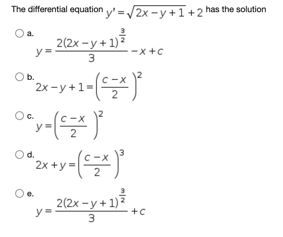 The differential equation \( y^{\prime}=\sqrt{2 x-y+1}+2 \) has the solution \( y=\frac{2(2 x-y+1)^{\frac{3}{2}}}{3}-x+c \) a