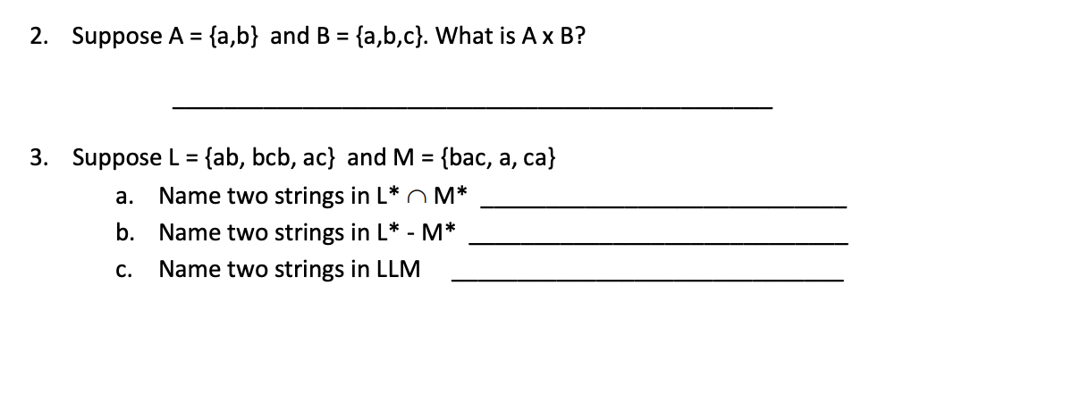 Solved 2. Suppose A={a,b} And B={a,b,c}. What Is A×B ? 3. | Chegg.com